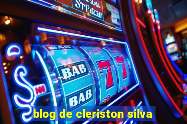 blog de cleriston silva